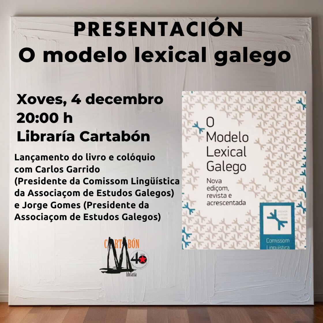 PRESENTACIÓN DE O MODELO LEXICAL GALEGO EN LIBRARÍA CARTABÓN